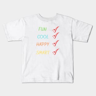 Fun Cool Happy Smart Kids T-Shirt